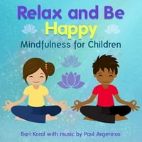 Bari Koral & Paul Avgerinos-Rela és légy boldog: Mindfulness for Children - CD